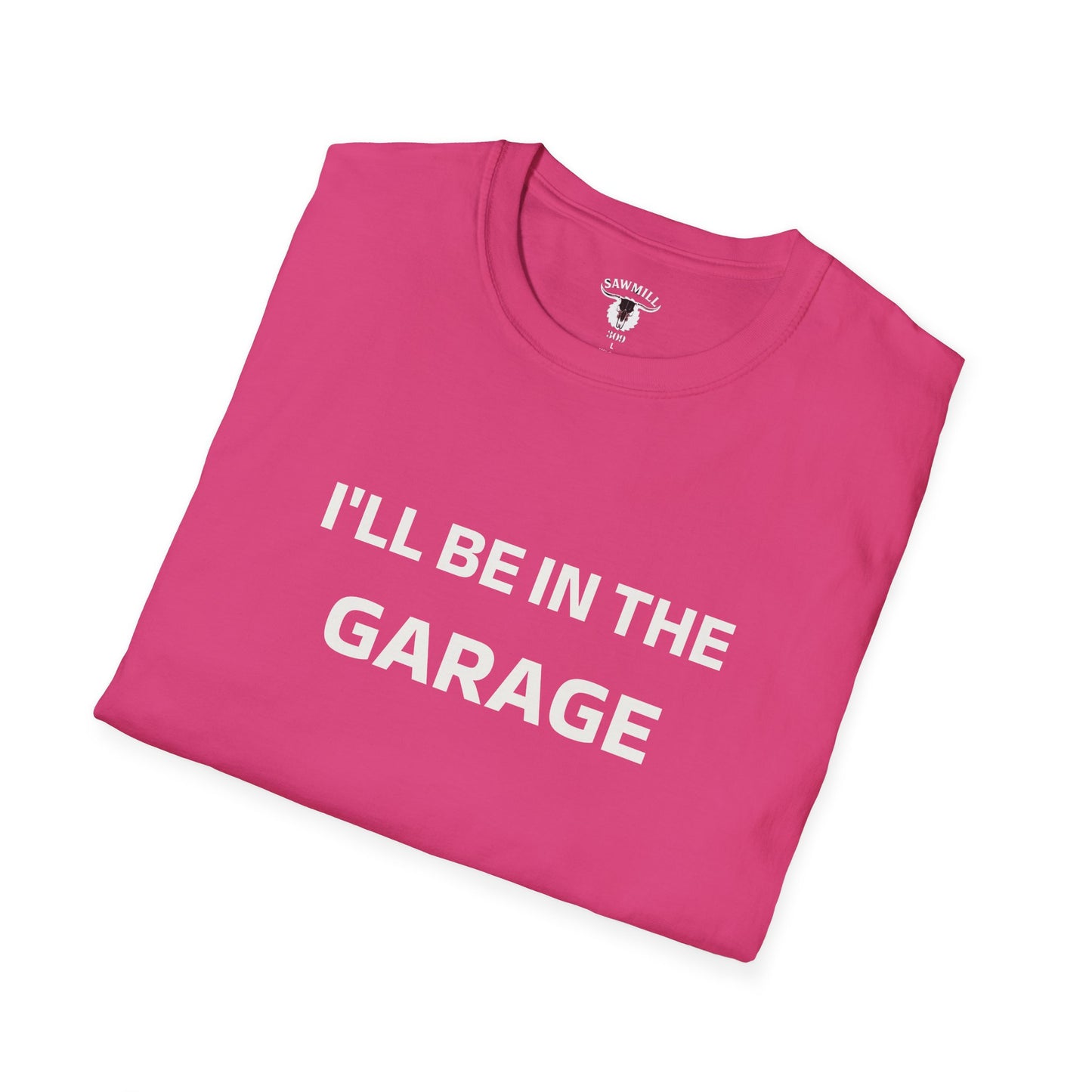 "I'll Be In The Garage" Tee