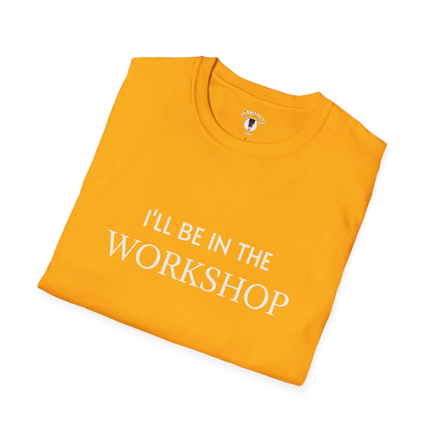 "I'll Be In The Workshop" Tee