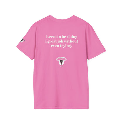 Unisex Tee - I'm not trying to offend you. I seem to be doing a great job without even trying.