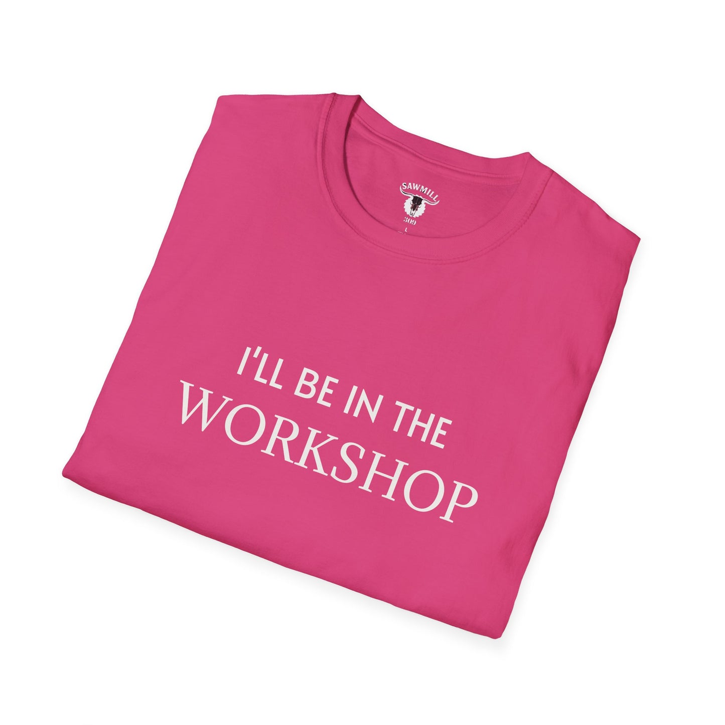 "I'll Be In The Workshop" Tee