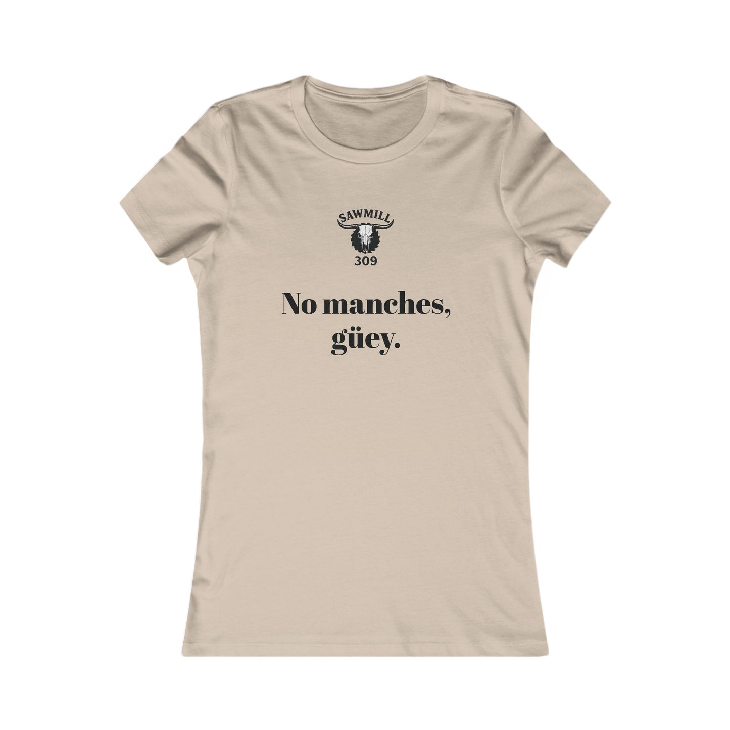 Ladies' Tee - No manches güey