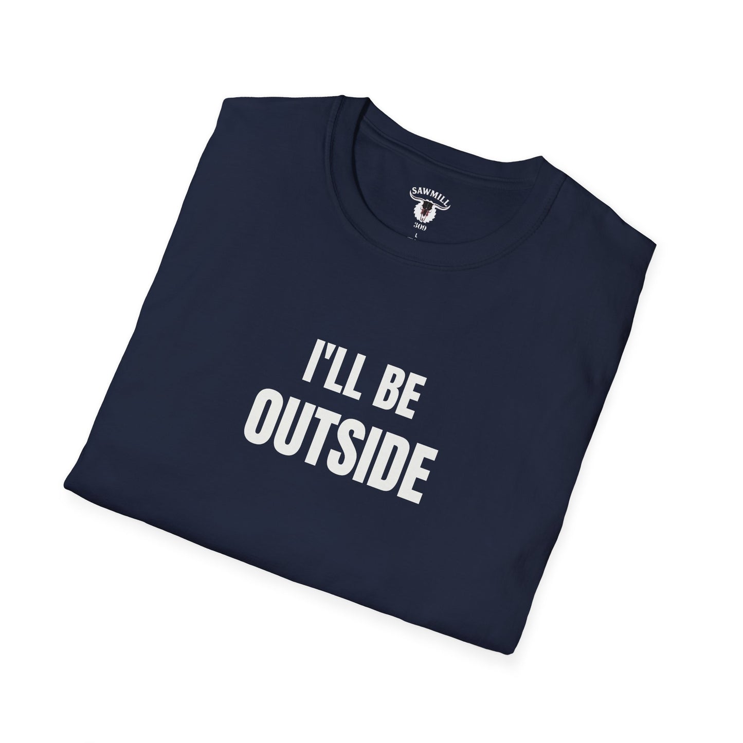 "I'll Be Outside" Tee