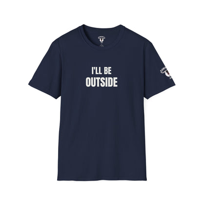 "I'll Be Outside" Tee