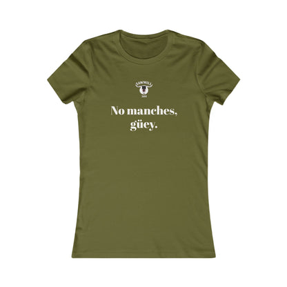 Ladies' Tee - No manches güey