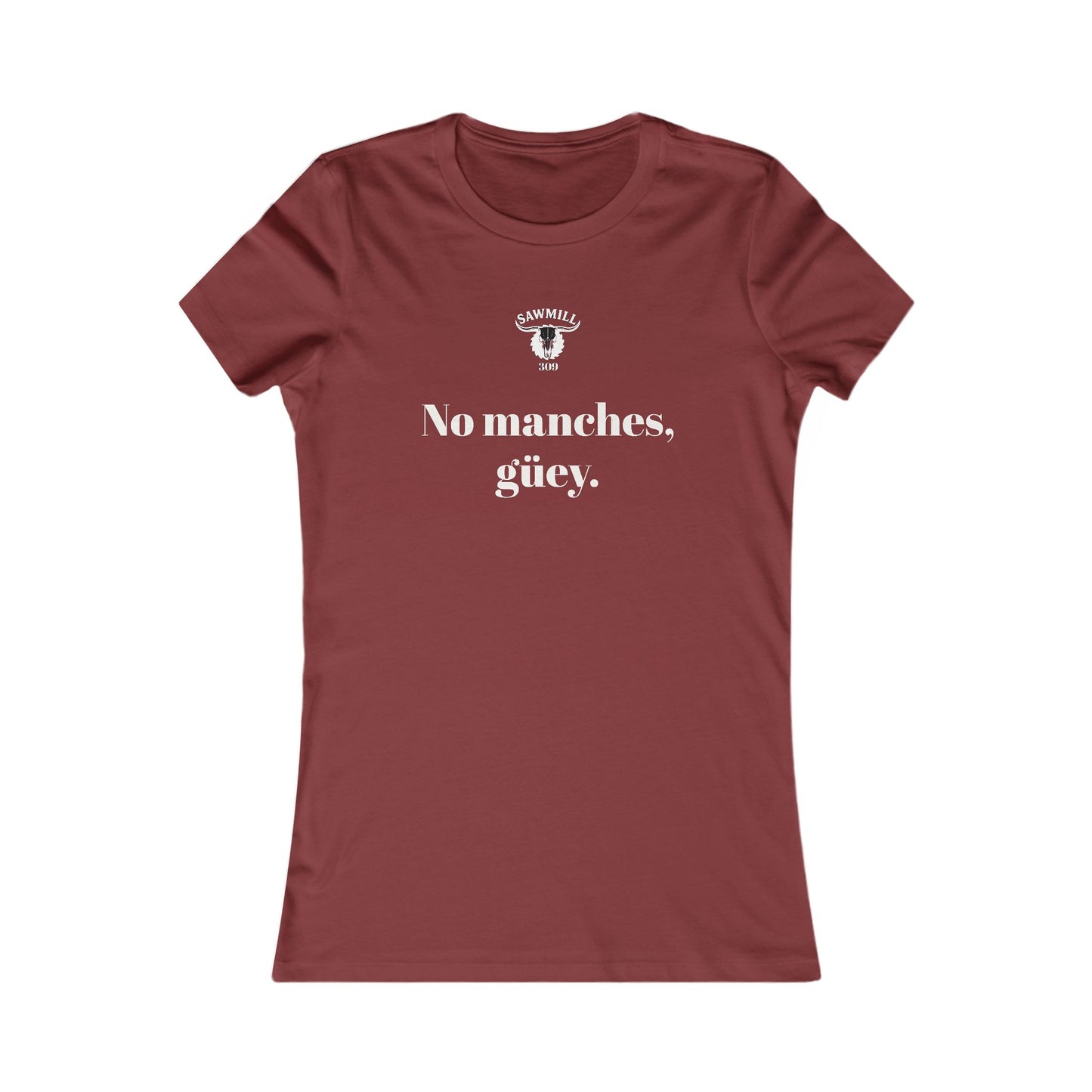 Ladies' Tee - No manches güey
