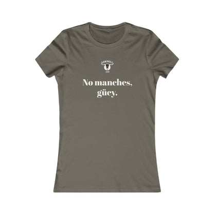 Ladies' Tee - No manches güey