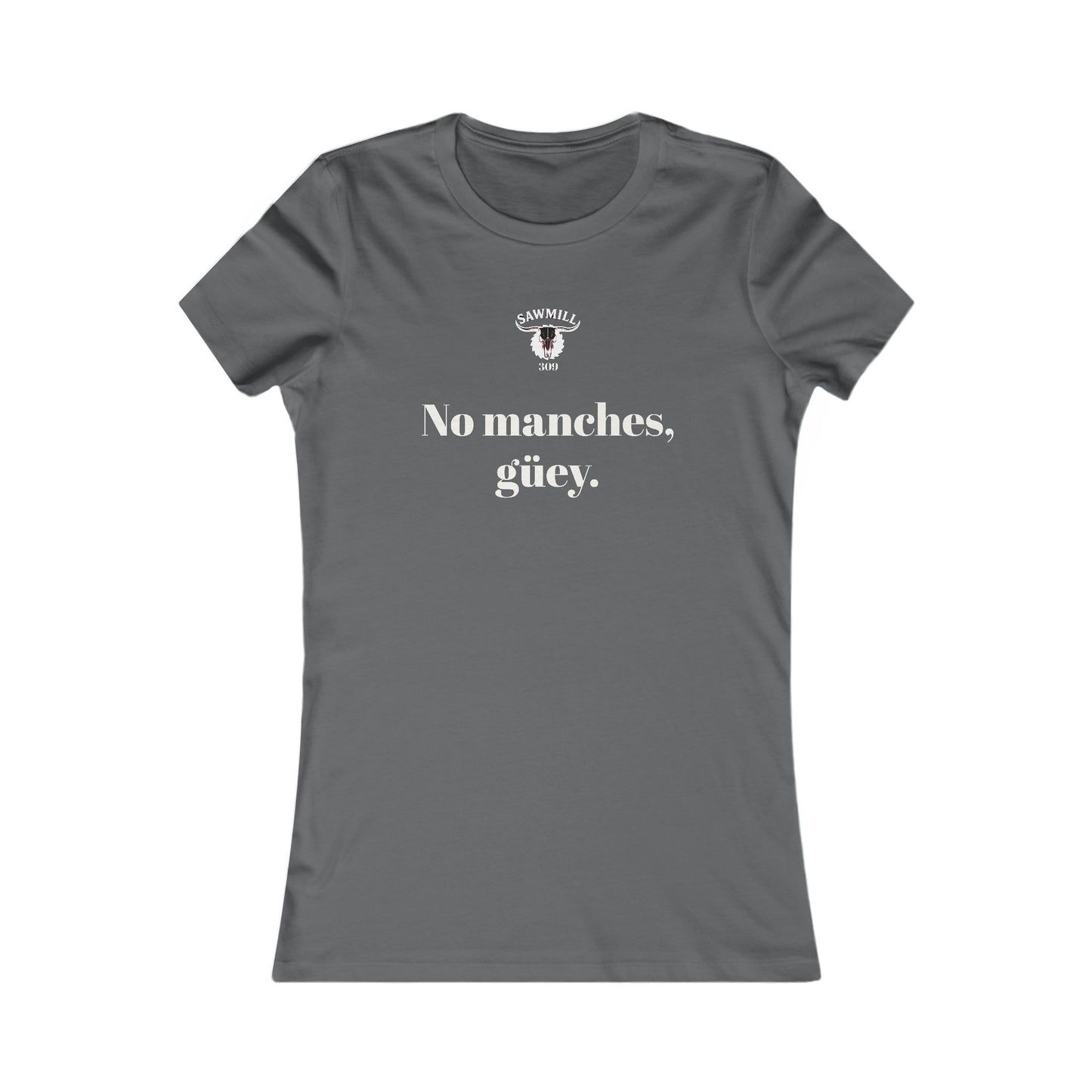 Ladies' Tee - No manches güey