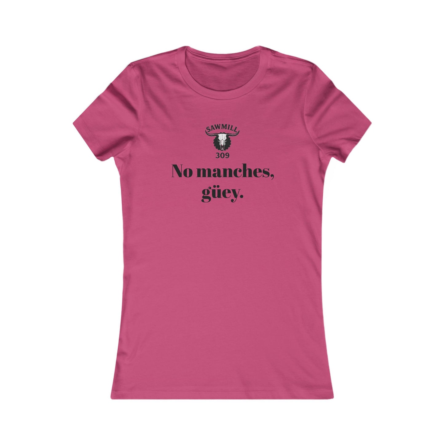 Ladies' Tee - No manches güey