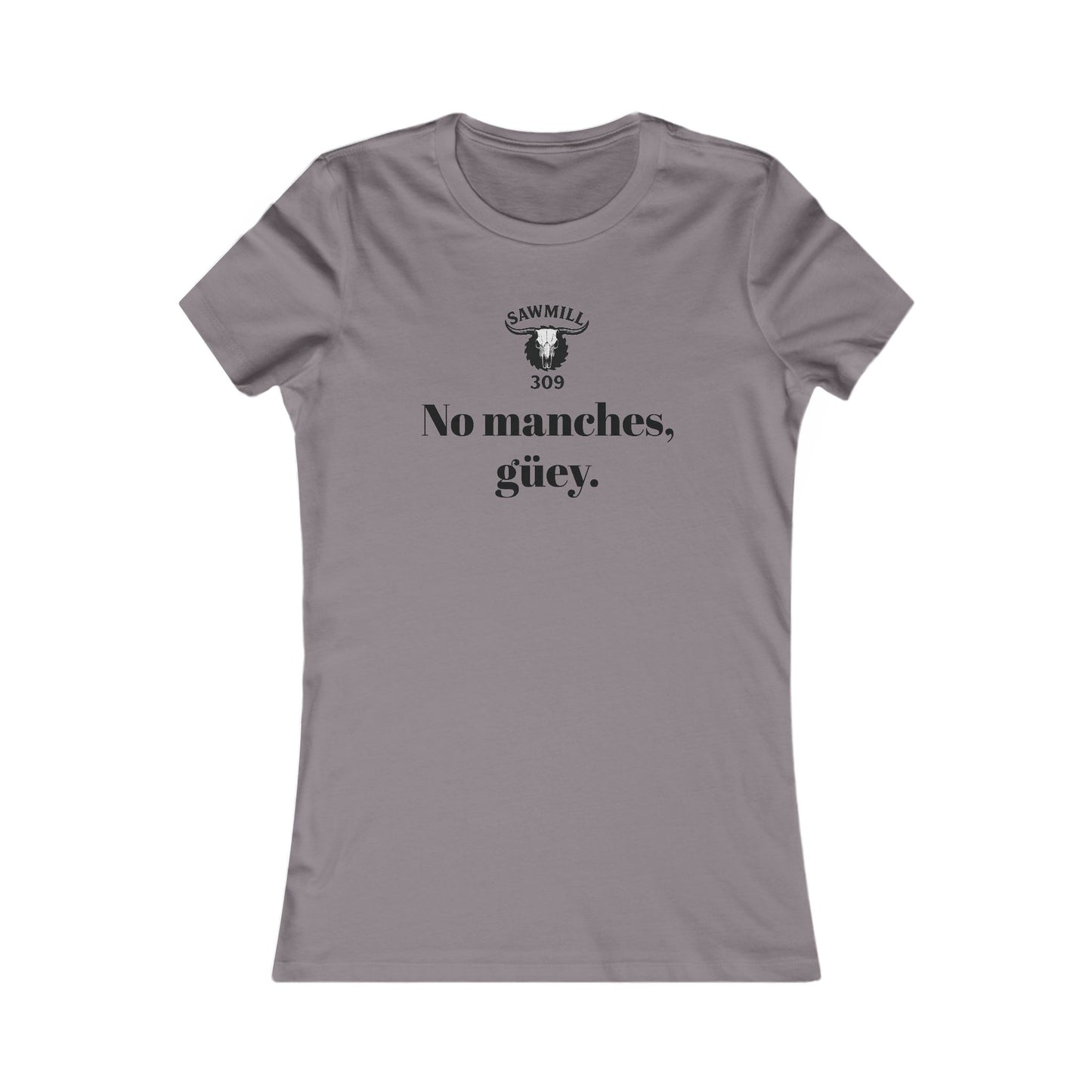 Ladies' Tee - No manches güey