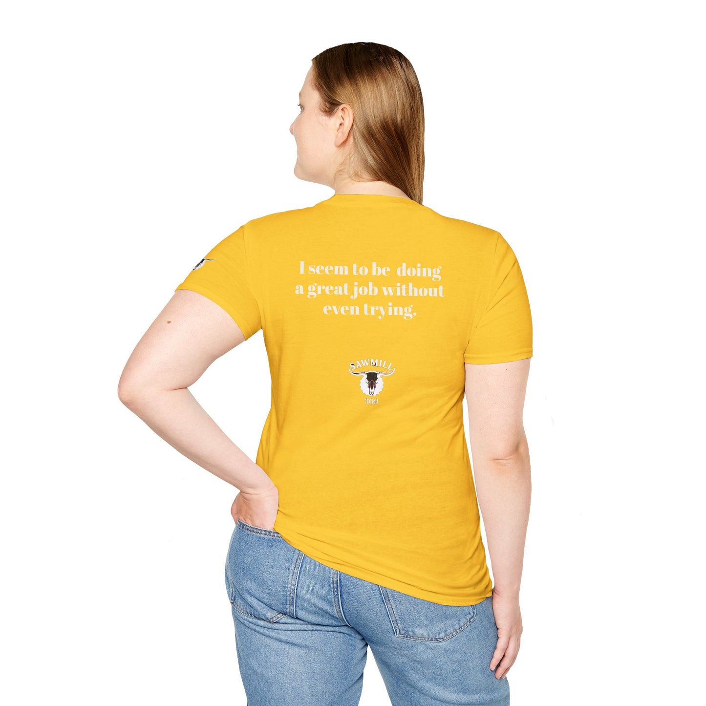 Unisex Tee - I'm not trying to offend you. I seem to be doing a great job without even trying.