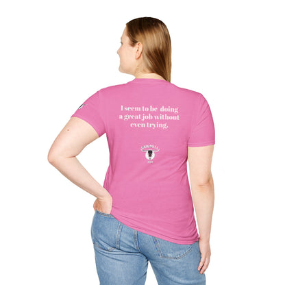 Unisex Tee - I'm not trying to offend you. I seem to be doing a great job without even trying.