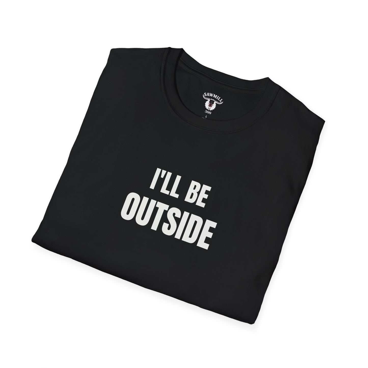 "I'll Be Outside" Tee