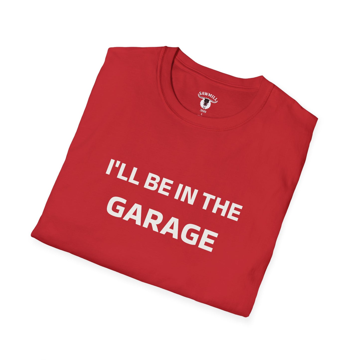 "I'll Be In The Garage" Tee
