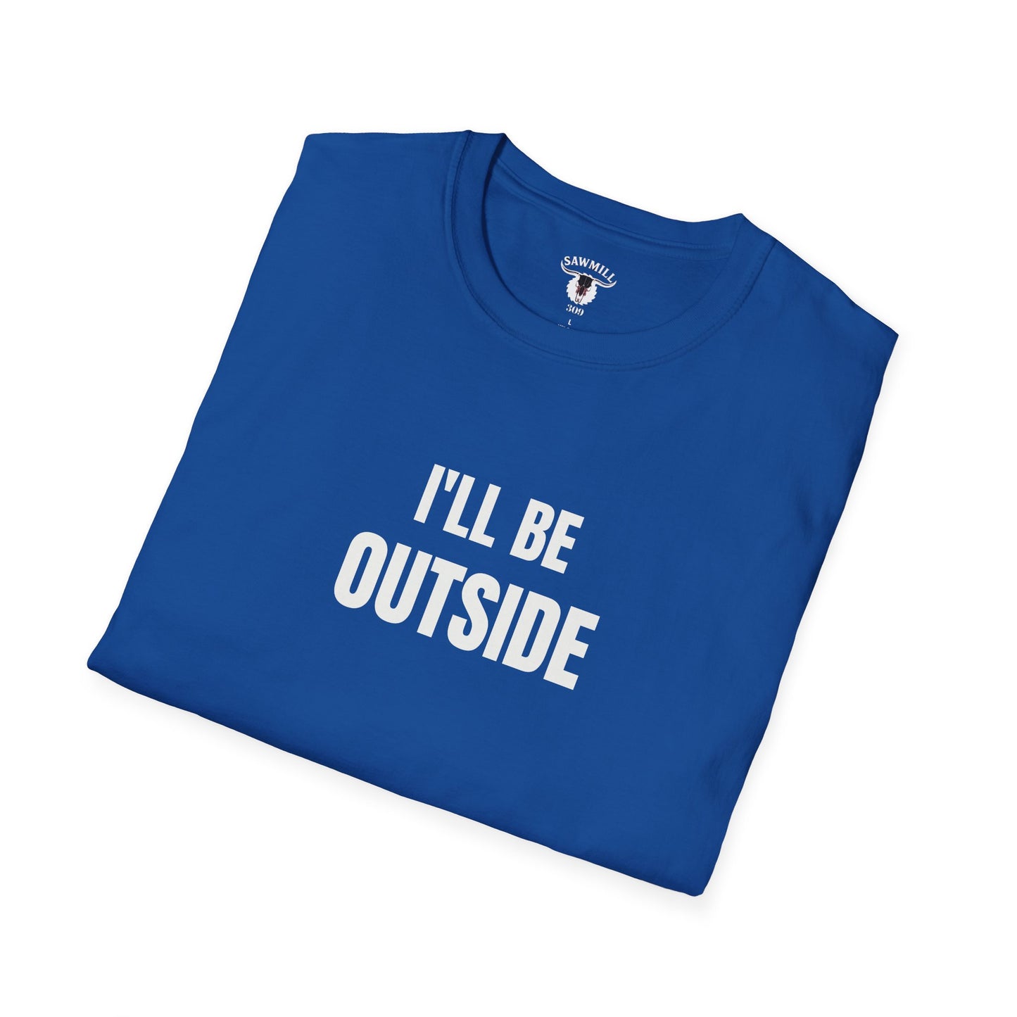 "I'll Be Outside" Tee